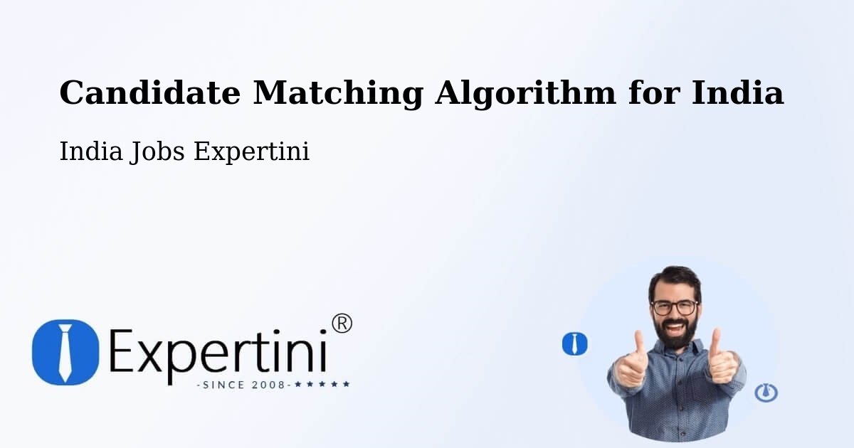 Candidate Matching Algorithm Overview – Karur - India Jobs Expertini