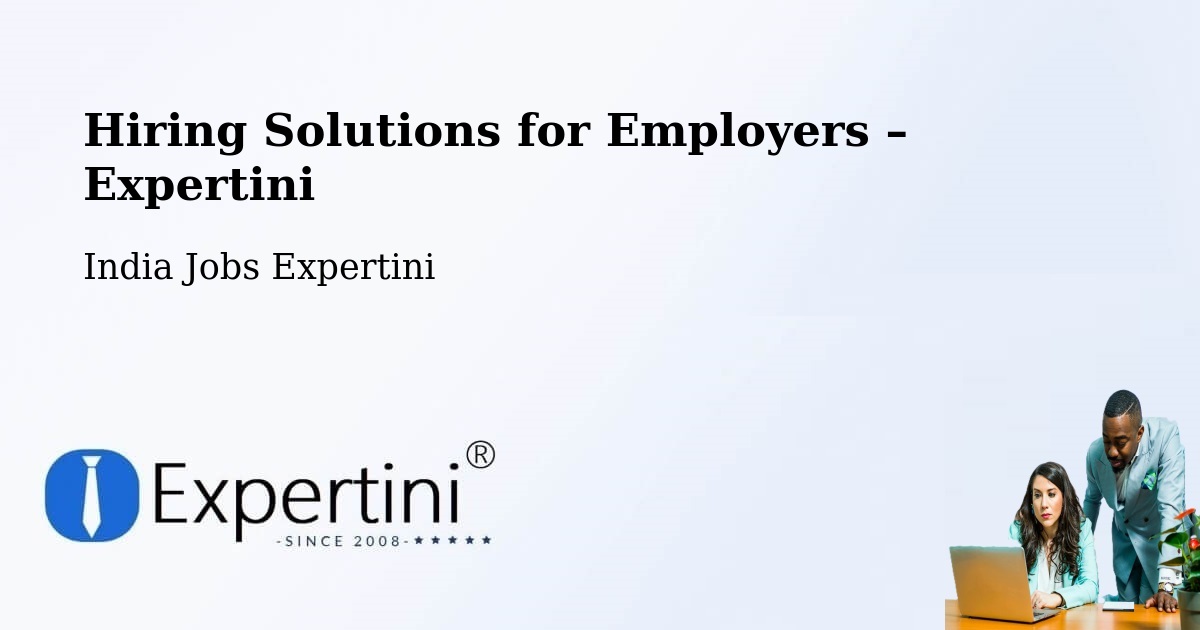 Hiring Solutions for Employers in Karur - Karur, India Jobs Expertini
